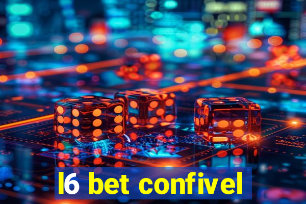 l6 bet confivel