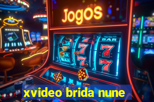 xvideo brida nune