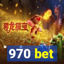 970 bet