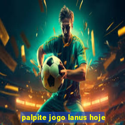 palpite jogo lanus hoje