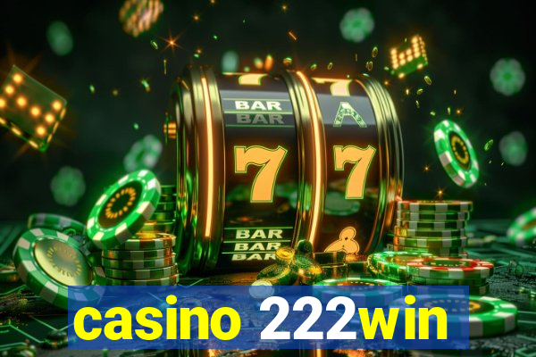 casino 222win