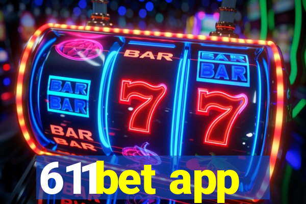 611bet app