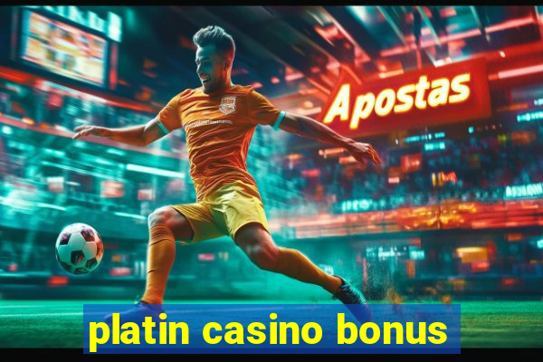 platin casino bonus