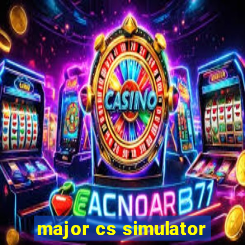 major cs simulator