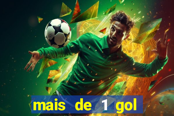 mais de 1 gol estrela bet