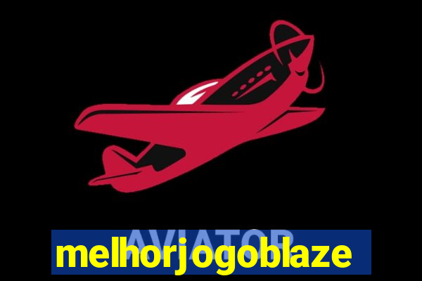 melhorjogoblaze