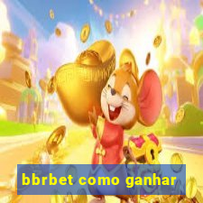 bbrbet como ganhar