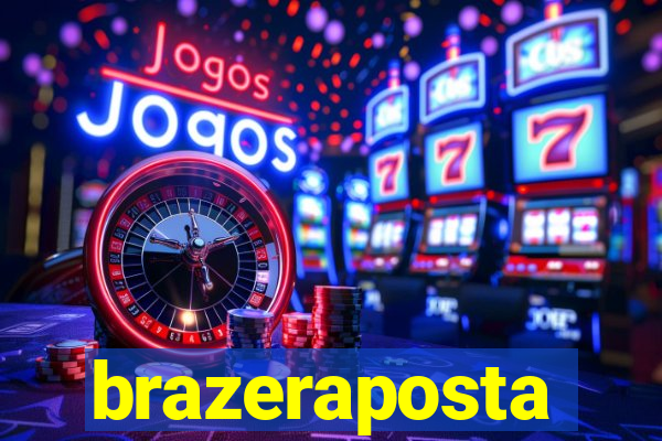 brazeraposta