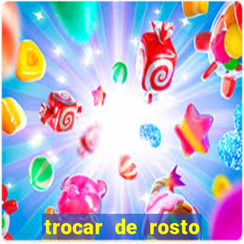 trocar de rosto online trocar rosto de video online