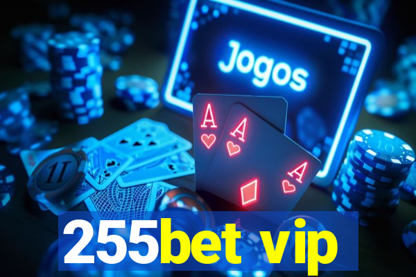 255bet vip