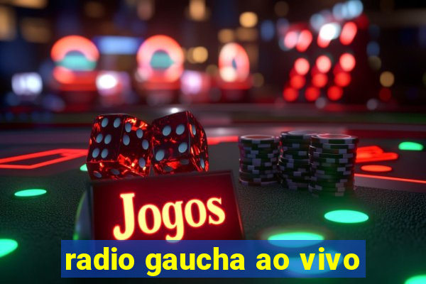 radio gaucha ao vivo