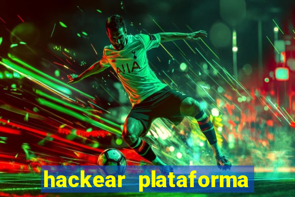 hackear plataforma de jogos