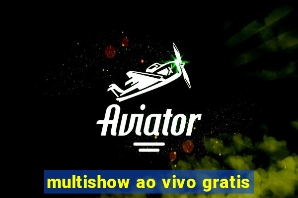 multishow ao vivo gratis