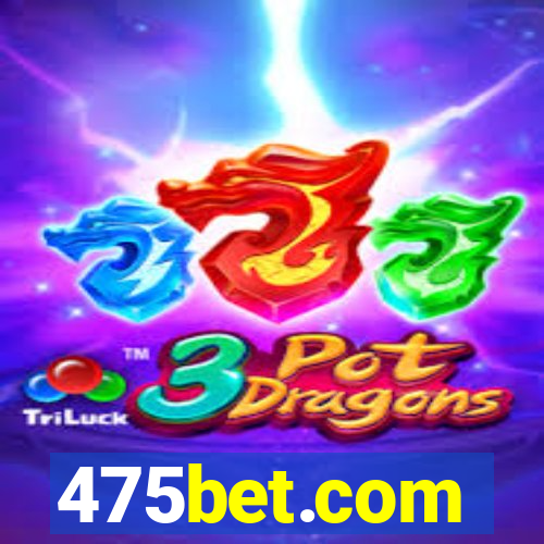 475bet.com