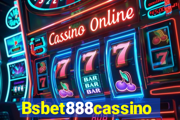 Bsbet888cassino