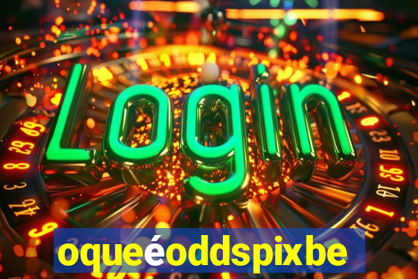 oqueéoddspixbet