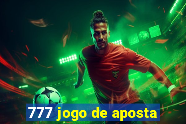 777 jogo de aposta