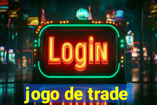 jogo de trade