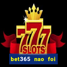 bet365 nao foi possivel processar seu deposito