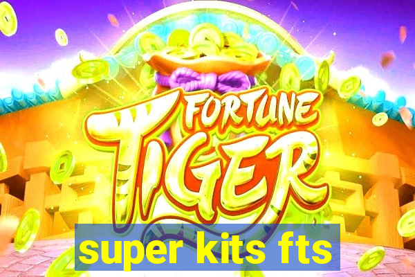 super kits fts