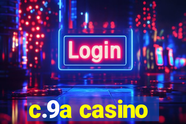 c.9a casino