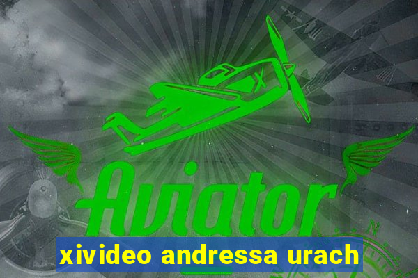 xivideo andressa urach