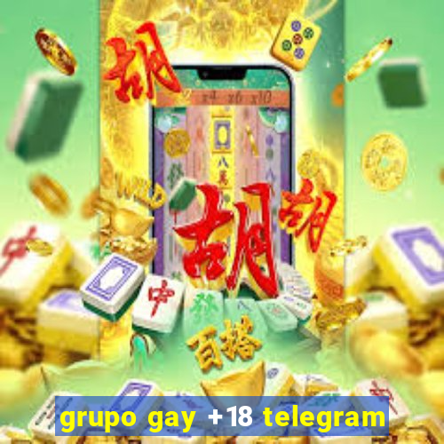 grupo gay +18 telegram