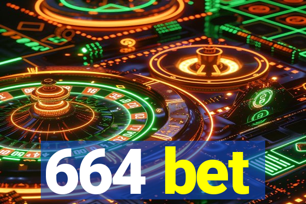 664 bet