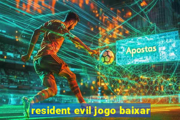 resident evil jogo baixar