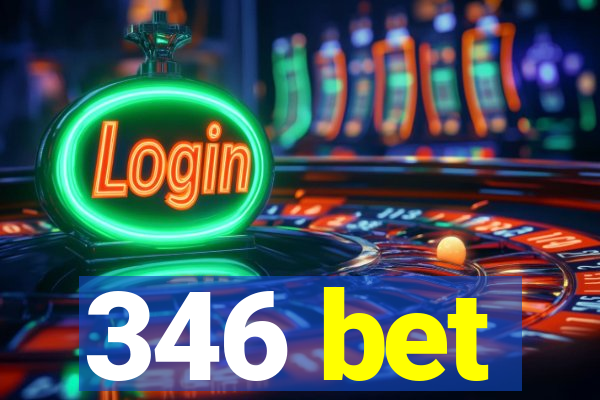 346 bet