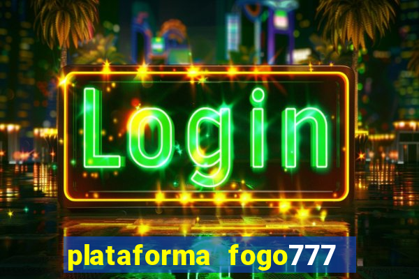 plataforma fogo777    confi  vel