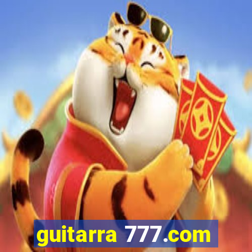 guitarra 777.com