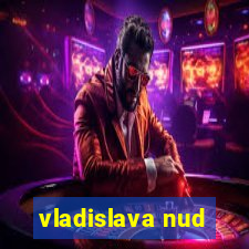 vladislava nud