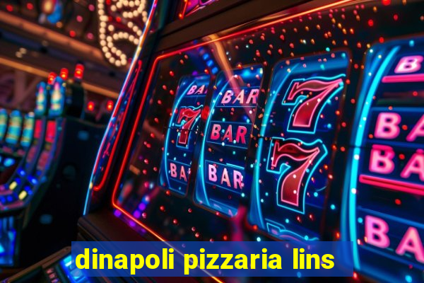 dinapoli pizzaria lins