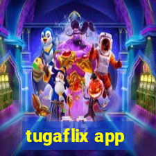 tugaflix app