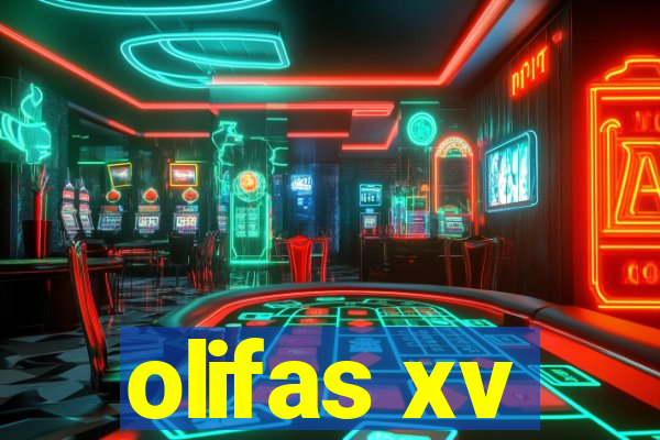 olifas xv