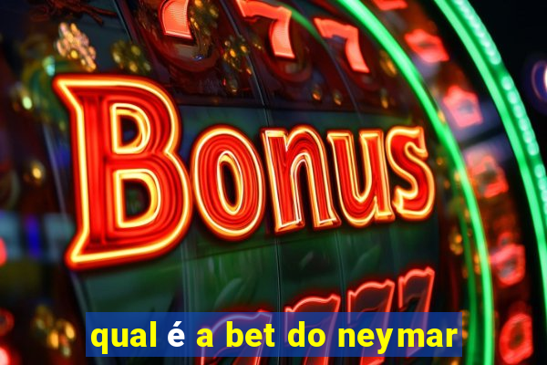 qual é a bet do neymar