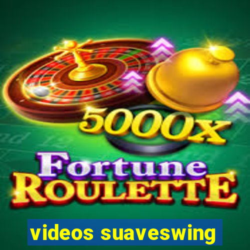 videos suaveswing