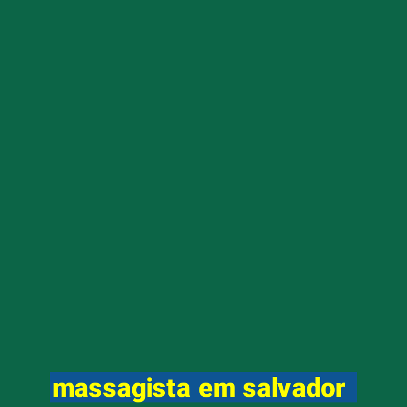 massagista em salvador