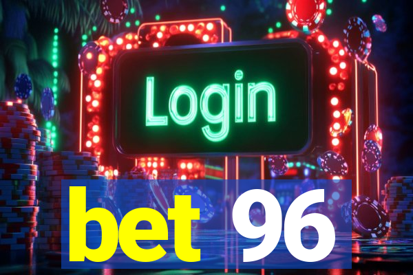 bet 96