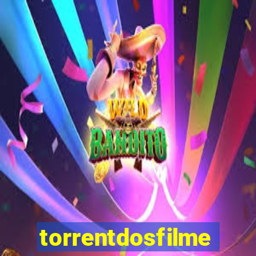 torrentdosfilmes