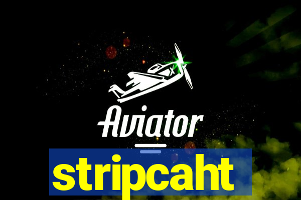 stripcaht