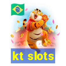 kt slots