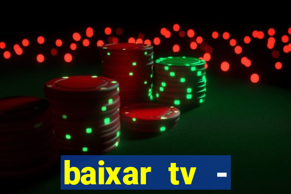 baixar tv - futebol ao vivo