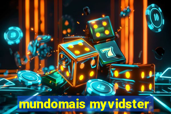 mundomais myvidster