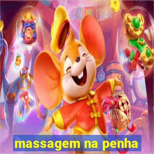 massagem na penha