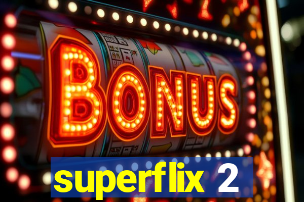 superflix 2