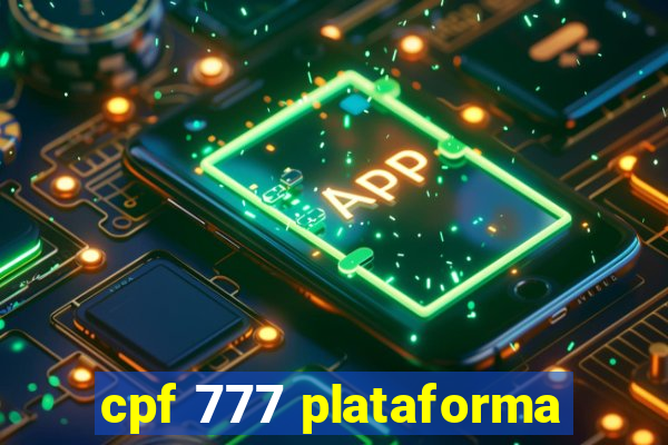 cpf 777 plataforma