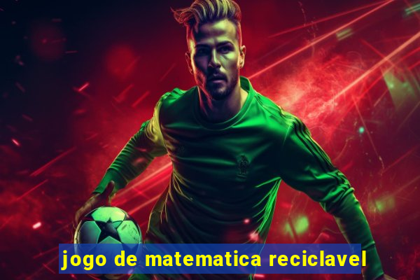 jogo de matematica reciclavel