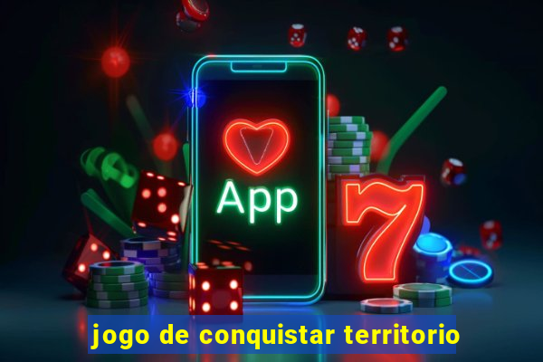 jogo de conquistar territorio